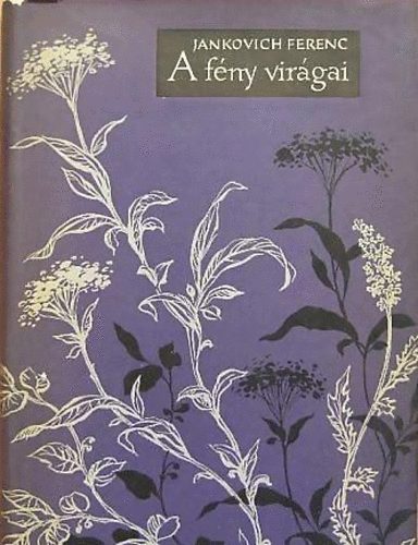 Jankovich Ferenc - A f�ny vir�gai