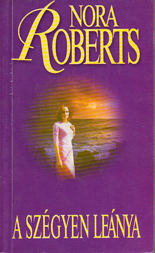 J. D. Robb (Nora Roberts) - A szgyen lenya