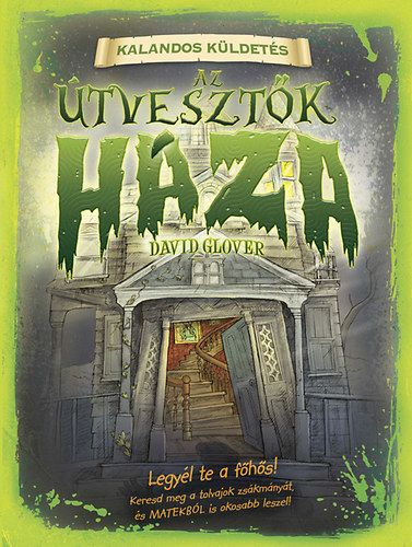 David Glover - Az tvesztk hza - Kalandos kldets