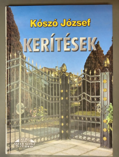 K�sz� J�zsef, T�th Bal�zs (lektor) - Ker�t�sek (2., �tdolgozott kiad�s)
