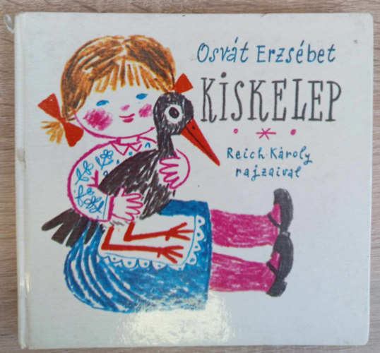 Osvt Erzsbet, Reich Kroly (ill.) - Kiskelep - Mesk, trtnetek (Illusztrlt kiads, Reich Kroly rajzaival)