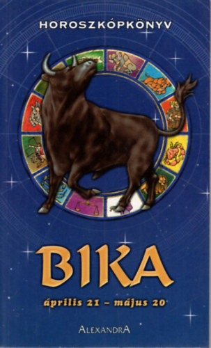 Cserna Gyrgy (szerk.) - Bika-Horoszkpknyv prilis 21-mjus 20.