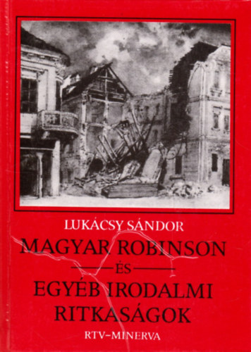 Luk�csy S�ndor - Magyar Robinson �s egy�b irodalmi ritkas�gok