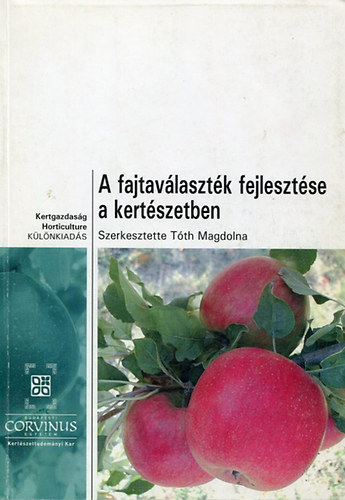 Tth Magdolna - A fajtavlasztk fejlesztse a kertszetben