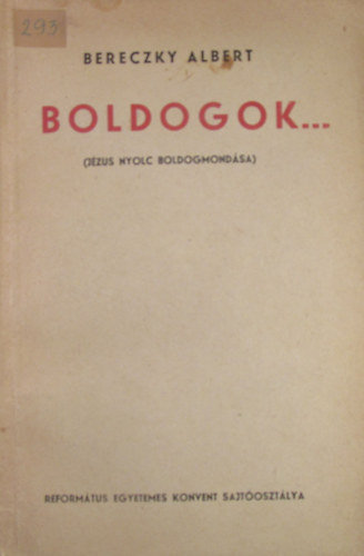 Bereczky Albert - Boldogok... (J�zus nyolc boldogmond�sa)