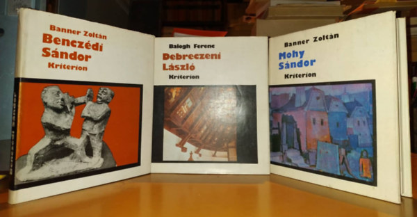 Banner Zoltn (szerk.), Balogh Ferenc (szerk.) - Benczdi Sndor + Debreczeni Lszl + Mohy Sndor (3 ktet)