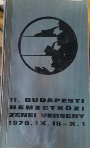 dr. Galambos Jzsefn (szerk.) - 11. budapesti nemzetkzi zenei verseny (1970. IX. 18- X. I.)