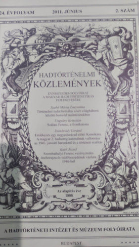 Hausner Gábor (szerk.) - Hadtörténelmi közlemények 124.évfolyam 2011. június 2.szám.