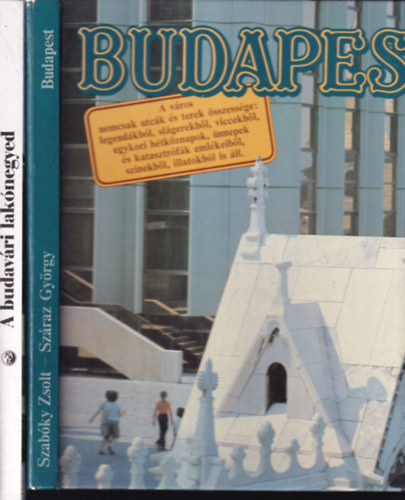 Szabky Zsolt-Szraz Gyrgy, Turjnyi Papp Melinda - 2 db. helytrtneti ktet (Budapest + A budavri laknegyed)