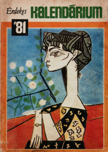 Szerkesztő: Ratzky Rita - Érdekes Kalendárium 1981