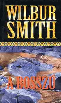 Wilbur Smith - A bossz�