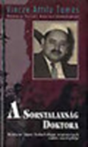 Vincze Attila Tams - A Sorstalansg Doktora