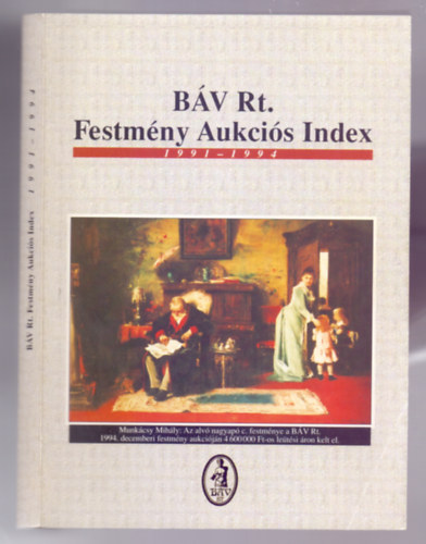 Brver Anna (szerk.) - BV Rt. Festmny Aukcis Index 1991-1994