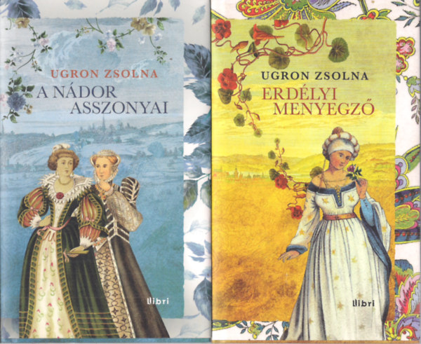 Ugron Zsolna - Erdlyi menyegz+A ndor asszonyai