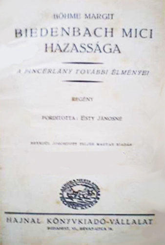 B�hme Margarete - Biedenbach Mici h�zass�ga - a pinc�rl�ny tov�bbi �lm�nyei