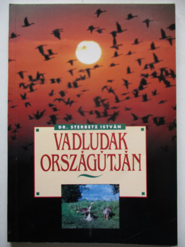 Dr. Sterbetz Istvn - Vadludak orszgtjn