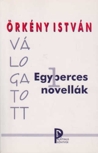 �rk�ny Istv�n - V�logatott egyperces novell�k