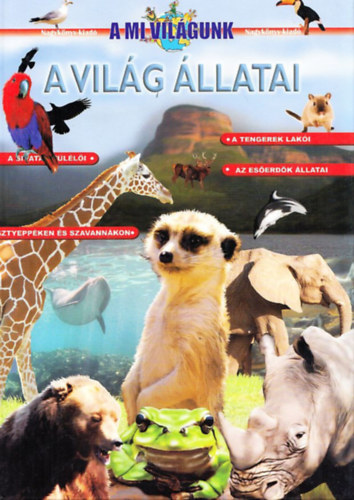 A világ állatai (A mi világunk)