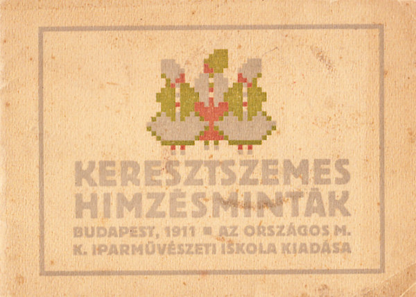 Mihalik Gyula (szerk.) - Keresztszemes himzésminták