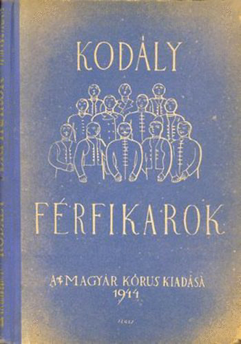 Kodly Zoltn - Krusok III. - Frfikarok