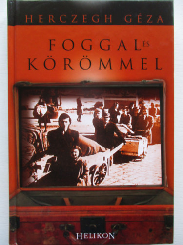 Herczegh Gza - Foggal s krmmel