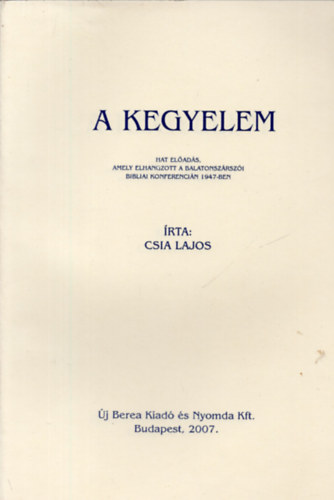 Csia Lajos - Égető kérdések a Biblia fényében - A kegyelem