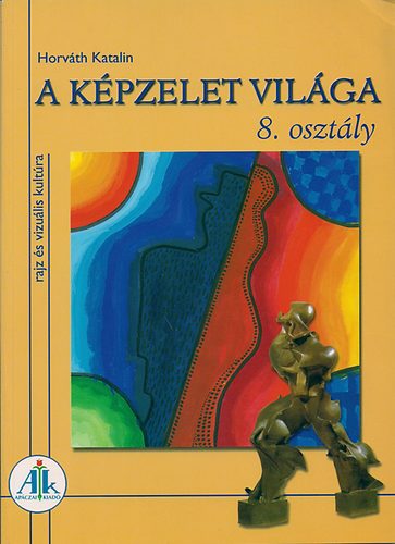 Dr. Horvth Katalin - Kpzelet vilga 8.o. AP 802