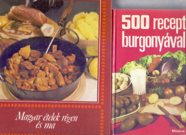 Gulner Gyula (lektor) - Marosi Gyngyi (fel.szerk.) - Magyar telek rgen s ma + 500 recept burgonyval (2 szakcsknyv)