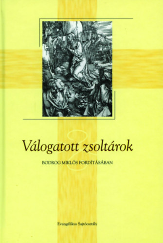 Válogatott zsoltárok (Bodrog Miklós fordításában)