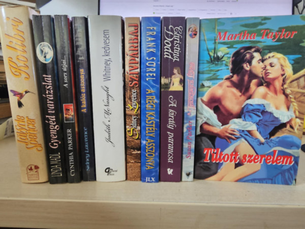 LaVyrle Spencer, Linda Madl, Cynthia Parker, Sindey Lawrence, Judith McNaught, Frank Sorel, Christina Dodd, Susan Parker, Martha Taylor - 10db romantika, KNYVMENT AJNLAT, knyvcsomag: Kolibri+ Gyengd varzslat+ A sors tjai+ A kalz asszonya+ Whitney, kedvesem+ Szvprbaj+ A rgi kastly asszonya+ A kirly parancsa+ A titokzatos lovag+ Tiltott szerelem