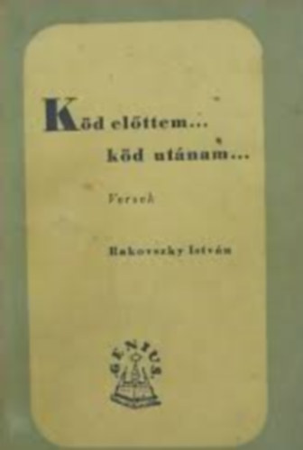 Rakovszky Istv�n - K�d el�ttem... k�d ut�nam