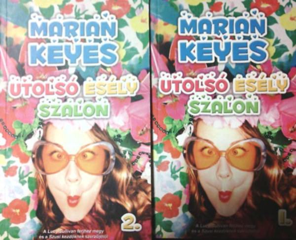 Marian Keyes - Utols� Es�ly Szalon I-II.