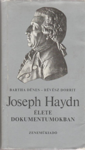 Bartha Dnes; Rvsz Dorrit (szerk.) - Joseph Haydn lete dokumentumokban