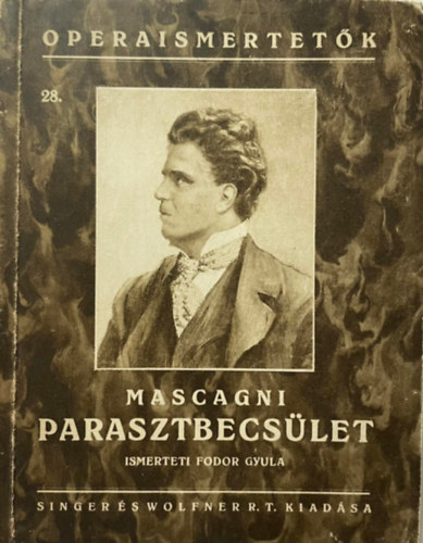 Mascagni - Parasztbecslet - Operaismertetk 28.