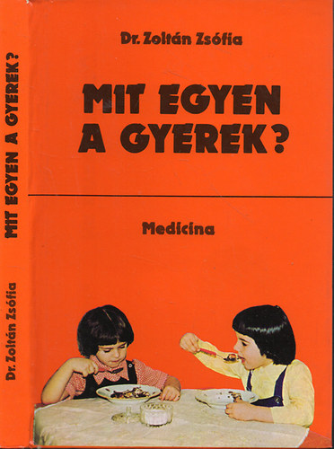 Dr. Zoltn Zsfia - Mit egyen a gyerek?