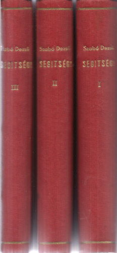 Szabó Dezső - Segítség! I-III.