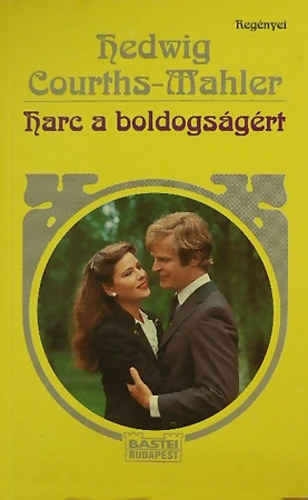 Hedwig Courths-Mahler - Harc a boldogságért