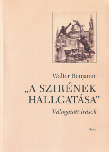 Walter Benjamin - A szirének hallgatása