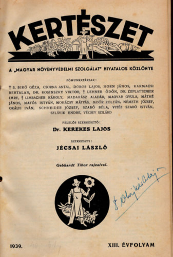 Dr. Kerekes Lajos, Jcsai Lszl (szerk.) - Kertszet XIII-XVI. vfolyam 1939-1942. (4 vfolyam egybektve)