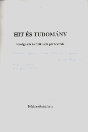 Mrki-Zay Jnos (szerk.) - Vsrhelyi horizont I. - Hit s tudomny teolgusok s fizikusok prbeszde (Dediklt)
