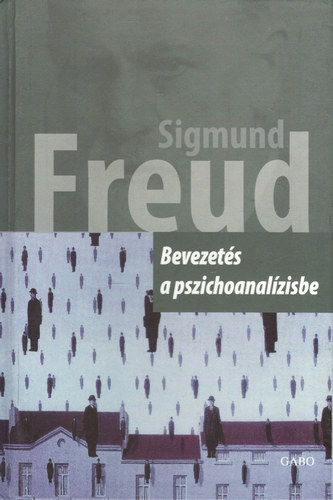 Sigmund Freud - Bevezets a pszichoanalzisbe