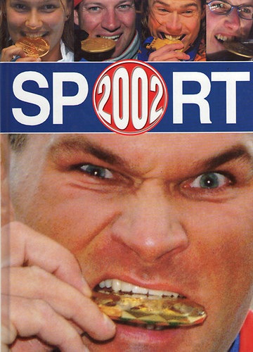 Szab Sndor . Szcs Mikls . Megyesi Gusztv . Murnyi Andrs - Sport 2002 - Sport vknyv