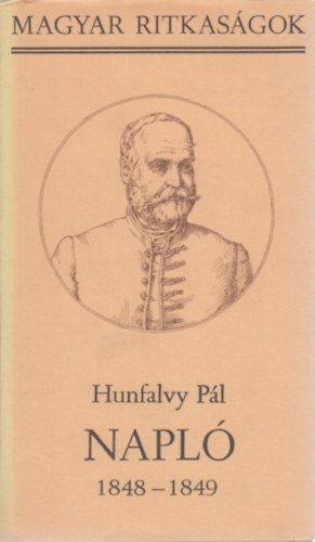 Hunfalvy Pl - Napl 1848-1849 (Magyar Ritkasgok)