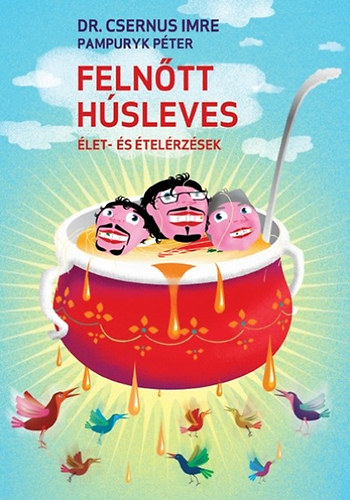 Dr. Csernus Imre; Pampuryk Pter - Felntt hsleves