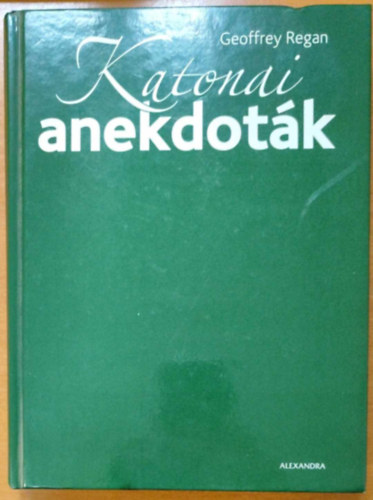 Geoffrey Regan - Katonai anekdotk
