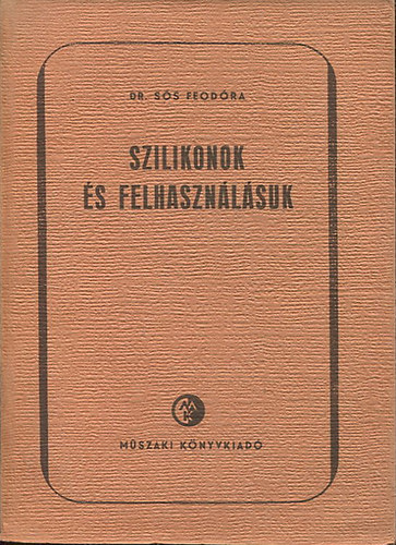 Dr. Ss Feodra - Szilikonok s felhasznlsuk