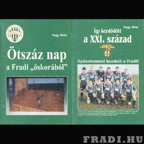 Nagy Bla - gy kezddtt a XXI. szzad - tszz nap a Fradi "skorbl"