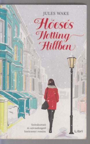 Wake, Jules - H�es�s Notting Hillben