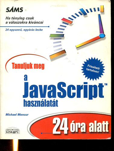 Michael Moncur - Tanuljuk meg a JavaScript hasznlatt 24 ra alatt