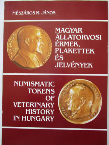 Mszros M. Jnos - Magyar llatorvosi rmek, plakettek s jelvnyek